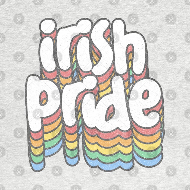 Irish Pride Retro Typography Design by feck!